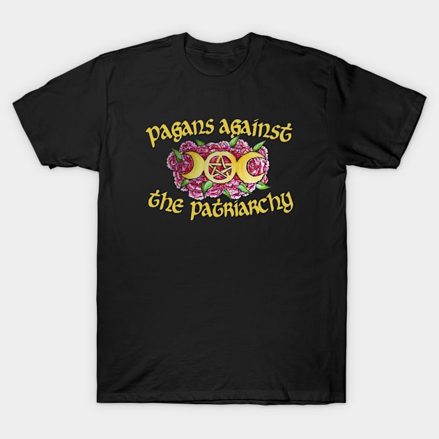 Pagans against the Patriarchy T-Shirt by bubbsnugg